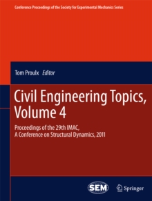 Civil Engineering Topics, Volume 4 : Proceedings of the 29th IMAC,  A Conference on Structural Dynamics, 2011