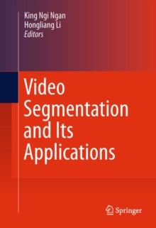 Video Segmentation and Its Applications