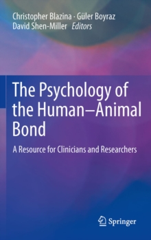 The Psychology of the Human-Animal Bond : A Resource for Clinicians and Researchers