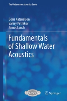 Fundamentals of Shallow Water Acoustics