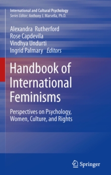 Handbook of International Feminisms : Perspectives on Psychology, Women, Culture, and Rights