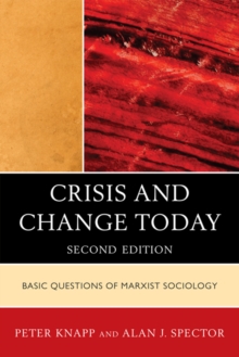 Crisis and Change Today : Basic Questions of Marxist Sociology