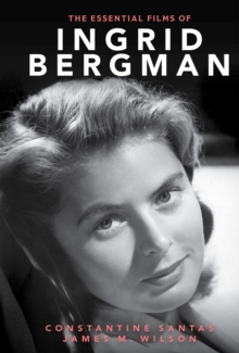 The Essential Films of Ingrid Bergman, Hardback Book The Essential Films of Ingrid Bergman, Hardback Book