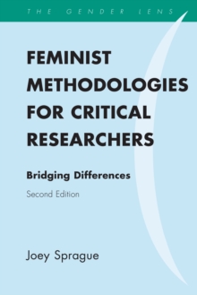 Feminist Methodologies for Critical Researchers : Bridging Differences, Hardback Book Feminist Methodologies for Critical Researchers : Bridging Differences, Hardback Book