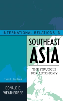 International Relations in Southeast Asia : The Struggle for Autonomy, Hardback Book International Relations in Southeast Asia : The Struggle for Autonomy, Hardback Book