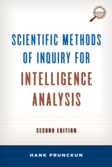 Scientific Methods of Inquiry for Intelligence Analysis, Hardback Book Scientific Methods of Inquiry for Intelligence Analysis, Hardback Book