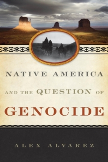 Native America and the Question of Genocide, EPUB eBook Native America and the Question of Genocide, EPUB eBook
