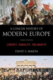 A Concise History of Modern Europe : Liberty, Equality, Solidarity, Paperback Book A Concise History of Modern Europe : Liberty, Equality, Solidarity, Paperback Book