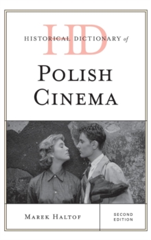 Historical Dictionary of Polish Cinema, Hardback Book Historical Dictionary of Polish Cinema, Hardback Book