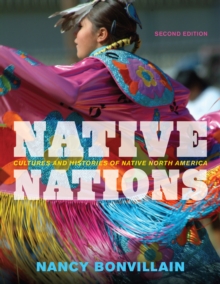 Native Nations : Cultures and Histories of Native North America, Paperback / softback Book Native Nations : Cultures and Histories of Native North America, Paperback / softback Book