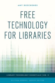 Free Technology for Libraries, Hardback Book Free Technology for Libraries, Hardback Book