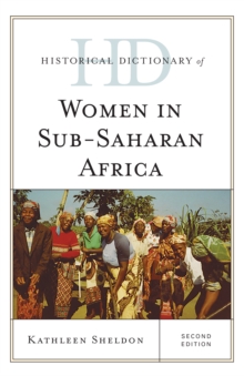 Historical Dictionary of Women in Sub-Saharan Africa, Hardback Book Historical Dictionary of Women in Sub-Saharan Africa, Hardback Book