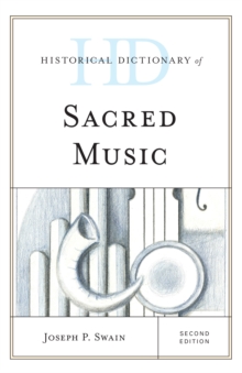 Historical Dictionary of Sacred Music, Hardback Book Historical Dictionary of Sacred Music, Hardback Book
