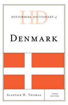 Historical Dictionary of Denmark, Hardback Book Historical Dictionary of Denmark, Hardback Book