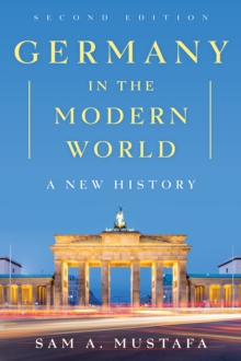 Germany in the Modern World : A New History, Hardback Book Germany in the Modern World : A New History, Hardback Book