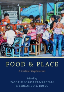 Food and Place : A Critical Exploration, Paperback / softback Book Food and Place : A Critical Exploration, Paperback / softback Book