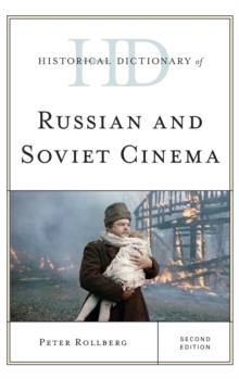 Historical Dictionary of Russian and Soviet Cinema, Hardback Book Historical Dictionary of Russian and Soviet Cinema, Hardback Book