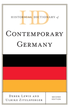Historical Dictionary of Contemporary Germany, Hardback Book Historical Dictionary of Contemporary Germany, Hardback Book