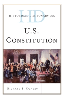 Historical Dictionary of the U.S. Constitution, Hardback Book Historical Dictionary of the U.S. Constitution, Hardback Book