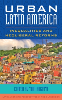 Urban Latin America : Inequalities and Neoliberal Reforms, Hardback Book Urban Latin America : Inequalities and Neoliberal Reforms, Hardback Book