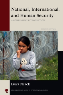 National, International, and Human Security : A Comparative Introduction, Paperback / softback Book National, International, and Human Security : A Comparative Introduction, Paperback / softback Book