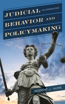 Judicial Behavior and Policymaking : An Introduction, Hardback Book Judicial Behavior and Policymaking : An Introduction, Hardback Book