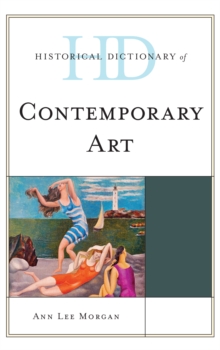 Historical Dictionary of Contemporary Art, Hardback Book Historical Dictionary of Contemporary Art, Hardback Book