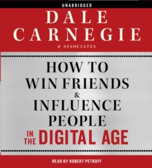 How to Win Friends and Influence People in the Digital Age, CD-Audio Book How to Win Friends and Influence People in the Digital Age, CD-Audio Book