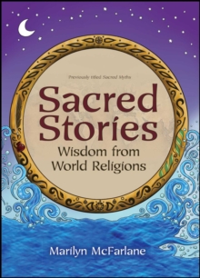 Sacred Stories : Wisdom from World Religions