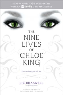 The Nine Lives of Chloe King : The Fallen; The Stolen; The Chosen