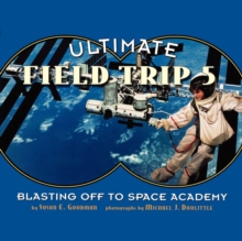 Ultimate Field Trip #5 : Blasting Off to Space Academy, Paperback / softback Book Ultimate Field Trip #5 : Blasting Off to Space Academy, Paperback / softback Book