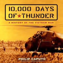 10,000 Days of Thunder : A History of the Vietnam War