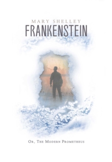 Frankenstein : The Deluxe eBook Edition