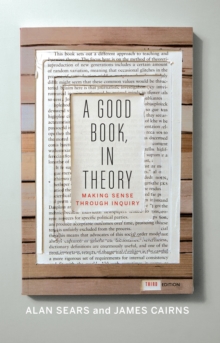 A Good Book, In Theory : Making Sense Through Inquiry, Third Edition