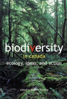 Biodiversity in Canada : Ecology, Ideas, and Action