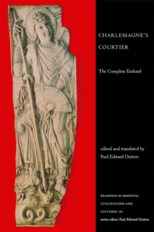 Charlemagne's Courtier : The Complete Einhard