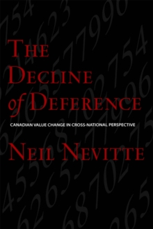 The Decline of Deference : Canadian Value Change in Cross National Perspective