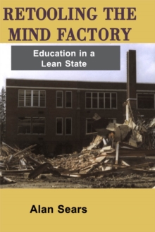 Retooling the Mind Factory : Education in a Lean State