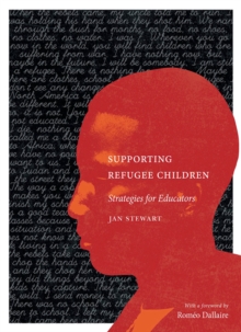 Supporting Refugee Children : Strategies for Educators