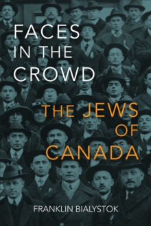 Faces in the Crowd : The Jews of Canada