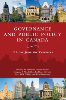 Governance and Public Policy in Canada : A View from the Provinces