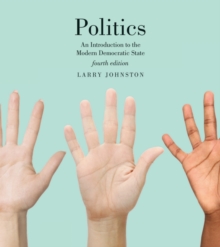 Politics (Canadian Edition) : An Introduction to the Modern Democratic State, Paperback / softback Book Politics (Canadian Edition) : An Introduction to the Modern Democratic State, Paperback / softback Book