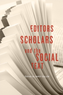 Editors, Scholars, and the Social Text, Paperback / softback Book Editors, Scholars, and the Social Text, Paperback / softback Book