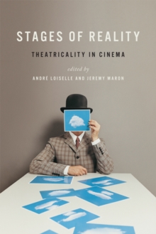Stages of Reality : Theatricality in Cinema, Paperback Book Stages of Reality : Theatricality in Cinema, Paperback Book