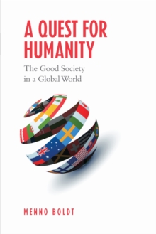 A Quest for Humanity : The Good Society in a Global World, Paperback Book A Quest for Humanity : The Good Society in a Global World, Paperback Book