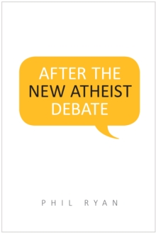 After the New Atheist Debate