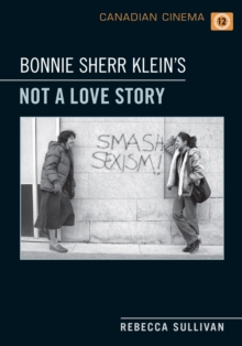 Bonnie Sherr Klein's 'Not a Love Story', PDF eBook Bonnie Sherr Klein's 'Not a Love Story', PDF eBook