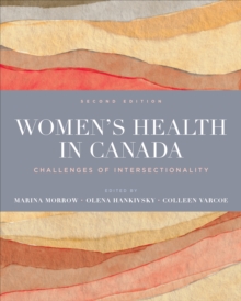 Women's Health in Canada : Challenges of Intersectionality, Second Edition