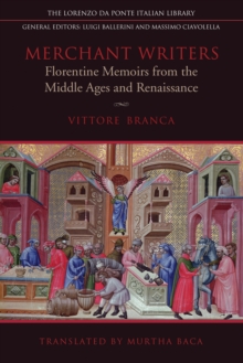 Merchant Writers : Florentine Memoirs from the Middle Ages and Renaissance