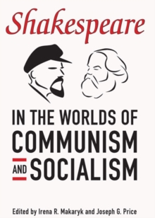 Shakespeare in the World of Communism and Socialism, Paperback / softback Book Shakespeare in the World of Communism and Socialism, Paperback / softback Book